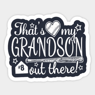That's My GRANDSON out there #8 Baseball Jersey Uniform Number Grandparent Fan Sticker